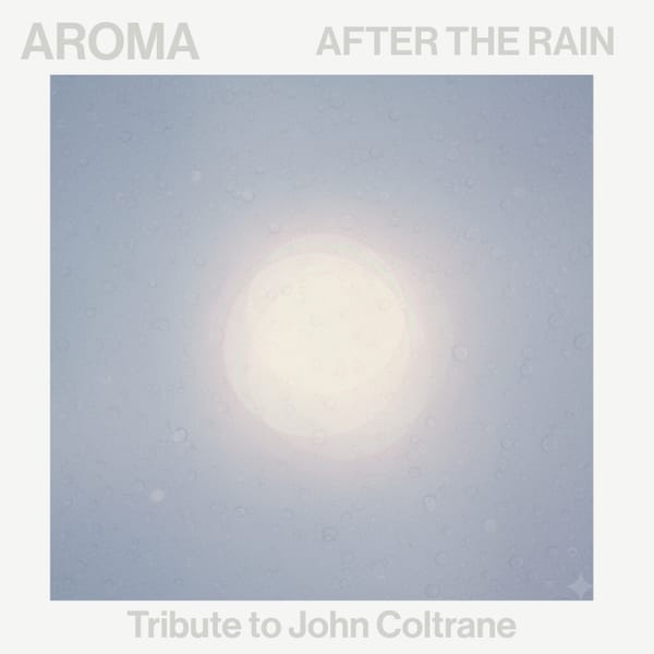 News #15: After The Rain by Aroma - Out Now
